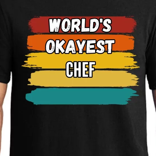 Chef Funny Gift Worlds Okayest Chef Great Gift Pajama Set