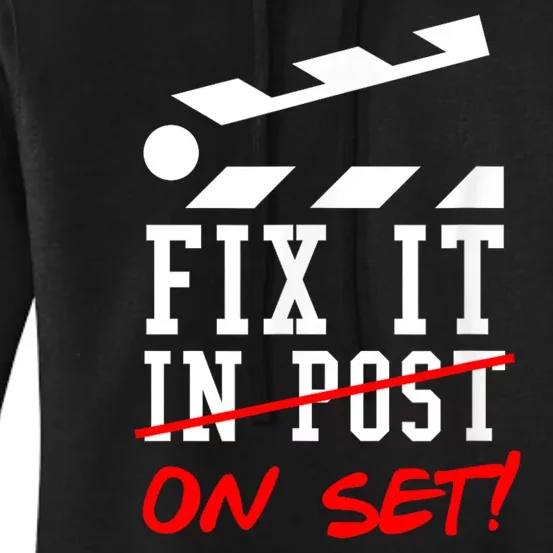 Cinematographer Filmmaker Gift Fix It In Post Women's Pullover Hoodie