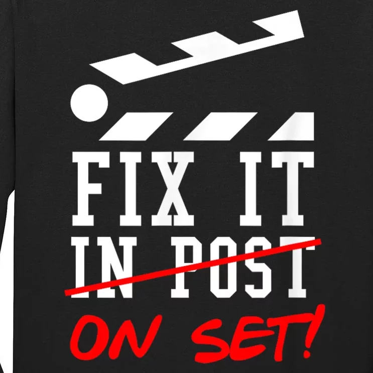 Cinematographer Filmmaker Gift Fix It In Post Tall Long Sleeve T-Shirt