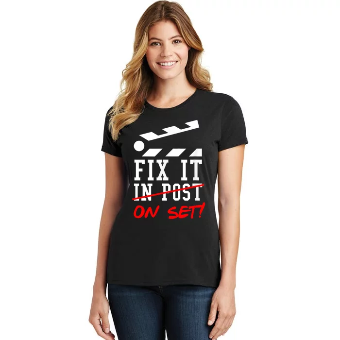 Cinematographer Filmmaker Gift Fix It In Post Women's T-Shirt