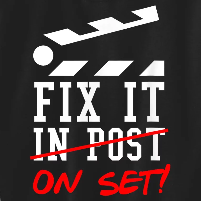 Cinematographer Filmmaker Gift Fix It In Post Kids Sweatshirt