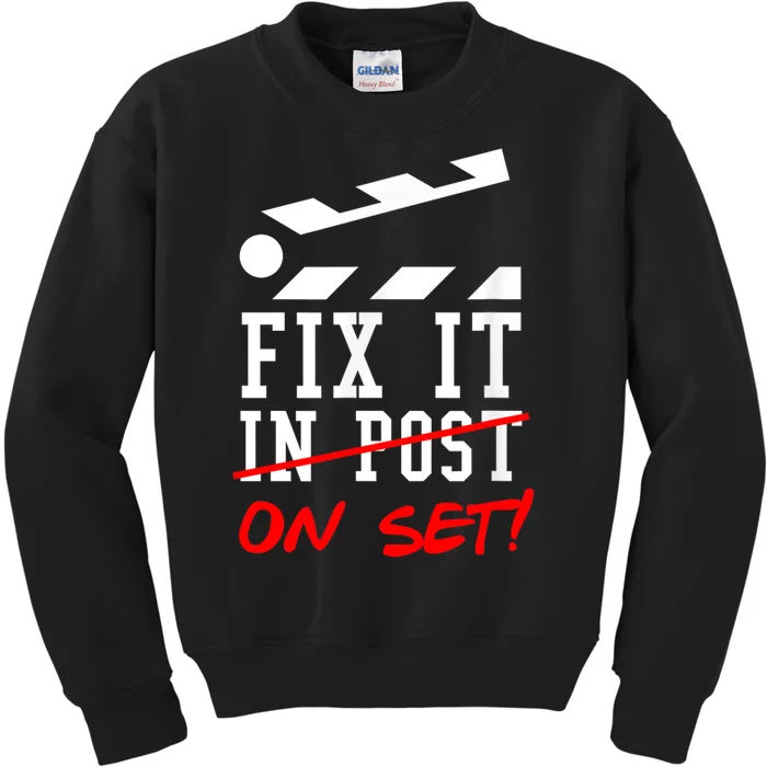 Cinematographer Filmmaker Gift Fix It In Post Kids Sweatshirt