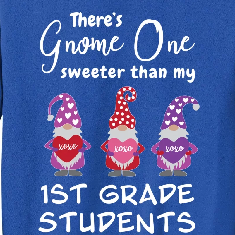 Cute First Grade Teacher ValentineS Day Gnomes Funny Gift Tall Sweatshirt