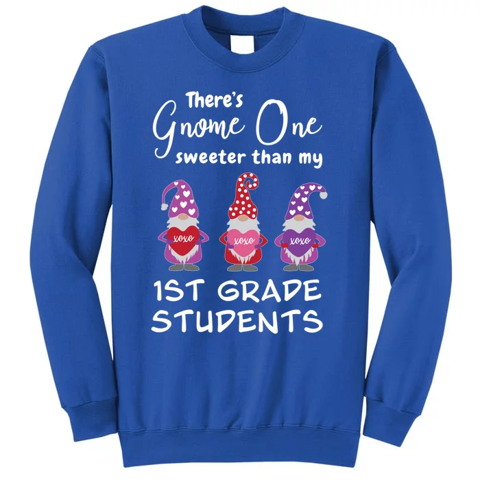 Cute First Grade Teacher ValentineS Day Gnomes Funny Gift Tall Sweatshirt