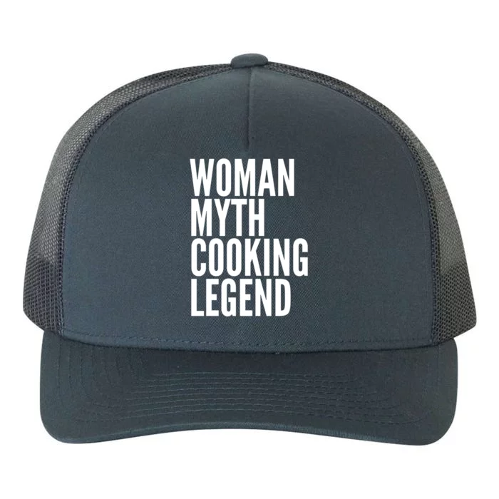 Cooking Funny Gift Myth Cooking Legend Meaningful Gift Yupoong Adult 5-Panel Trucker Hat