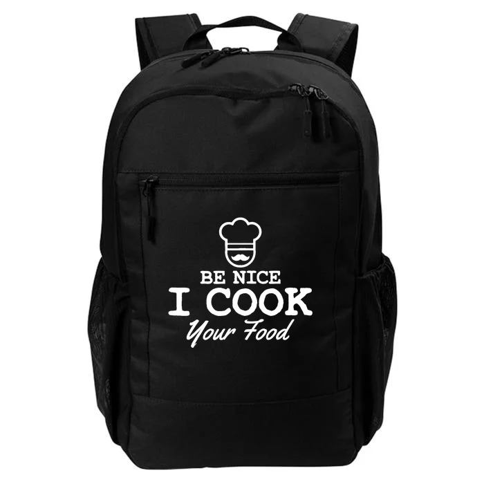 Chef - Funny Gift Be Nice I Cook Your Food Daily Commute Backpack