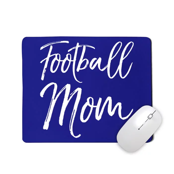 Cute Football Gift For Mothers Sports Mama Gift Football Mom Gift Mousepad