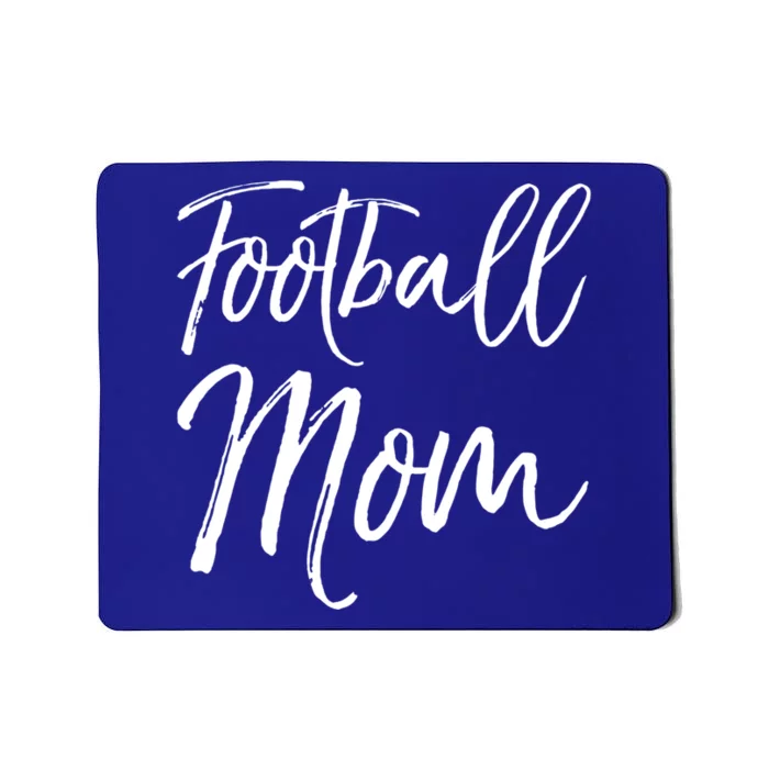 Cute Football Gift For Mothers Sports Mama Gift Football Mom Gift Mousepad