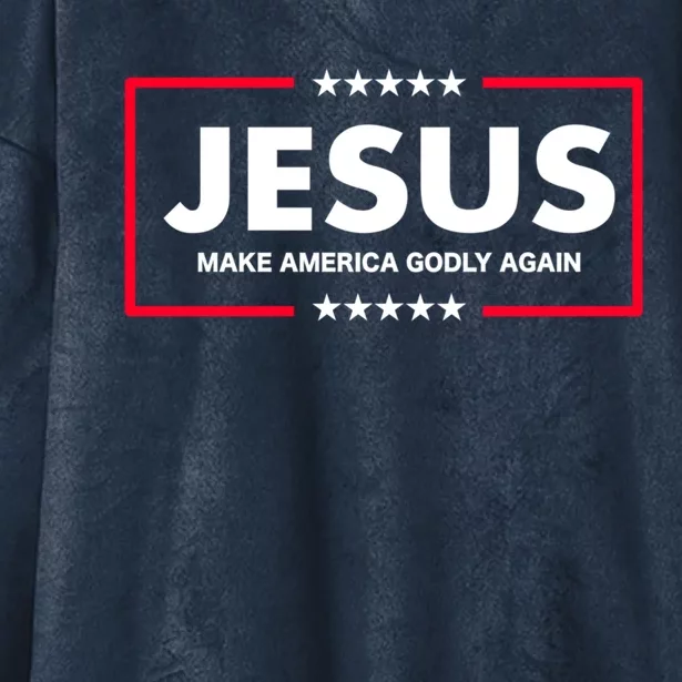 Christian Funny Gift Make America Godly Again Gift Hooded Wearable Blanket