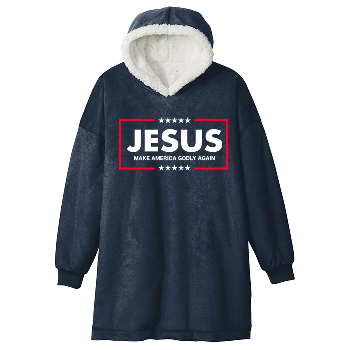 Christian Funny Gift Make America Godly Again Gift Hooded Wearable Blanket