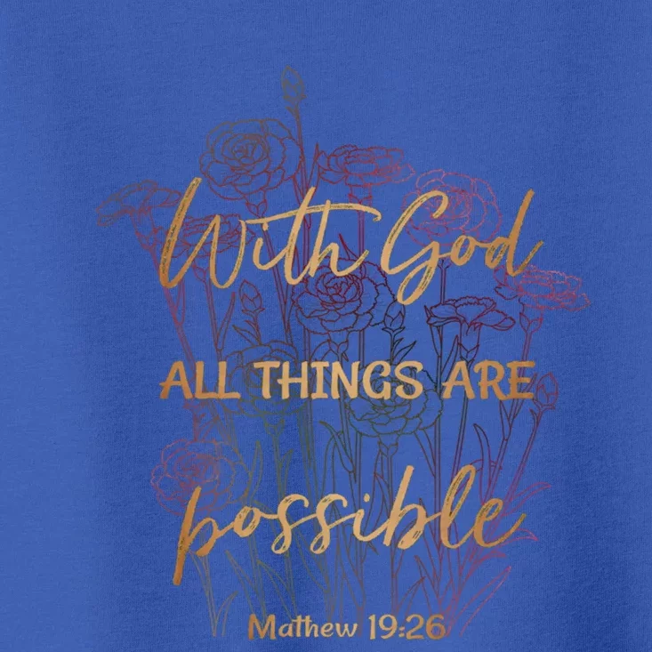 Christian Funny Gift With God All Things Possible Toddler T-Shirt