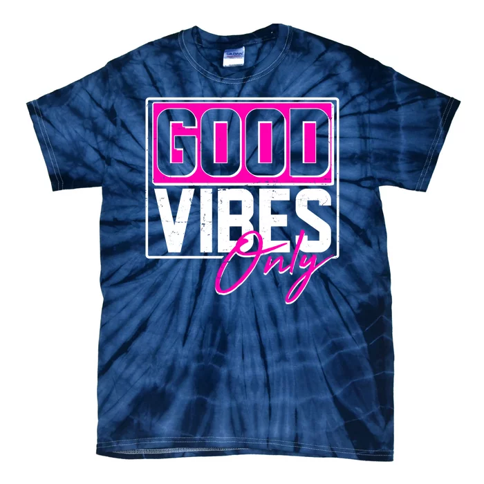 Cool Funny Good Vibes Only Tie-Dye T-Shirt