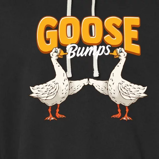 Cute & Funny Goose Bumps Goosebumps Animal Pun Garment-Dyed Fleece Hoodie