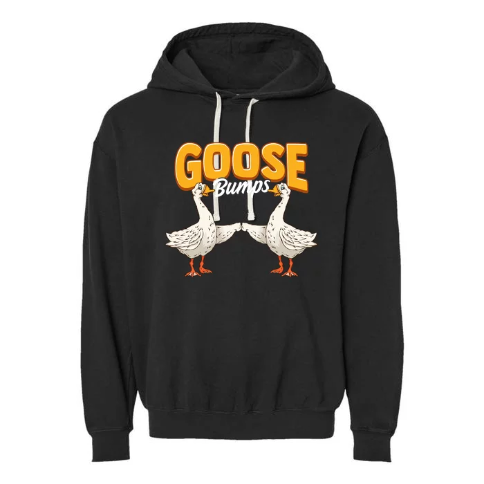 Cute & Funny Goose Bumps Goosebumps Animal Pun Garment-Dyed Fleece Hoodie