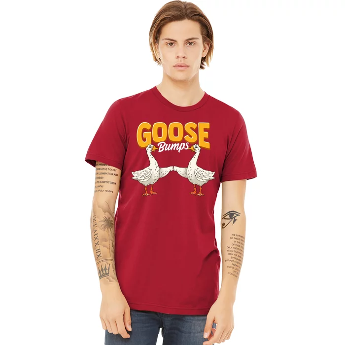 Cute & Funny Goose Bumps Goosebumps Animal Pun Premium T-Shirt