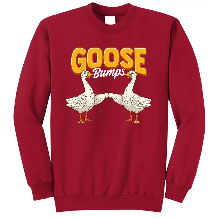 Cute & Funny Goose Bumps Goosebumps Animal Pun Tall Sweatshirt