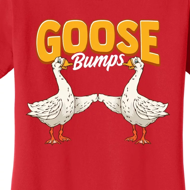 Cute & Funny Goose Bumps Goosebumps Animal Pun Women's T-Shirt