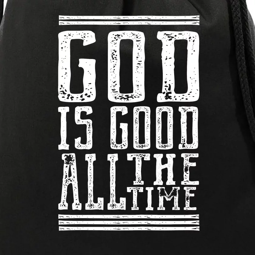 Christian Faith God Is Good All The Time Gift Drawstring Bag