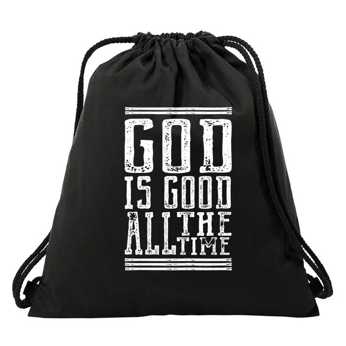 Christian Faith God Is Good All The Time Gift Drawstring Bag