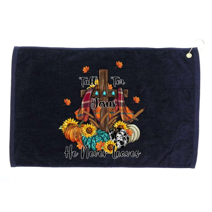 Cute Fall Graphic Meaningful Gift Jesus Never Leaves Leopard Pumpkin Gift Grommeted Golf Towel