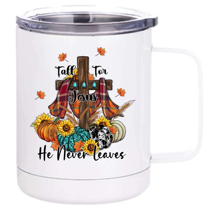 Cute Fall Graphic Meaningful Gift Jesus Never Leaves Leopard Pumpkin Gift Front & Back 12oz Stainless Steel Tumbler Cup