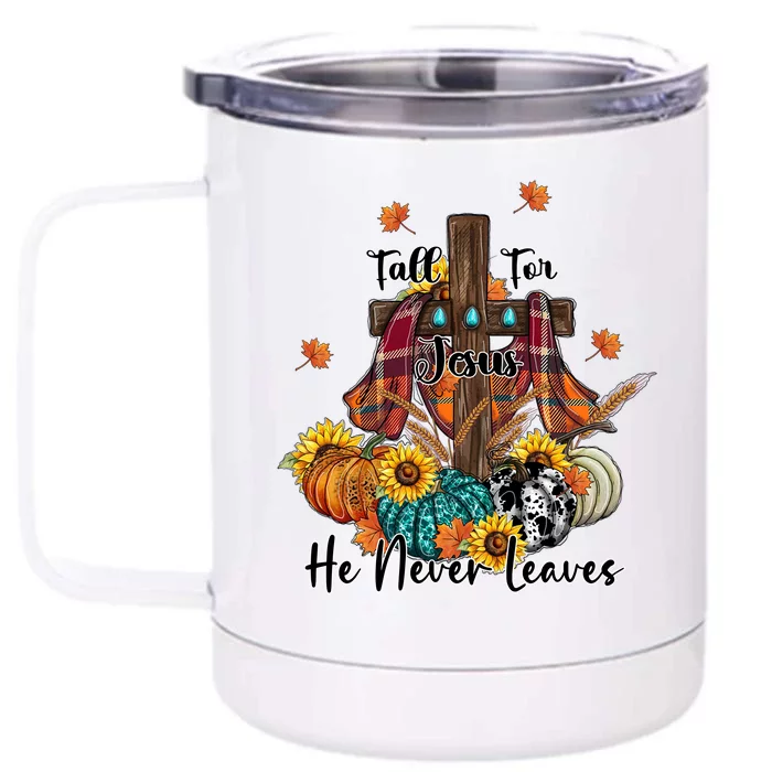 Cute Fall Graphic Meaningful Gift Jesus Never Leaves Leopard Pumpkin Gift Front & Back 12oz Stainless Steel Tumbler Cup