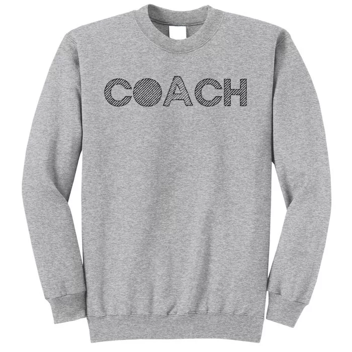 Coach Funny Gift Coach Tall Sweatshirt