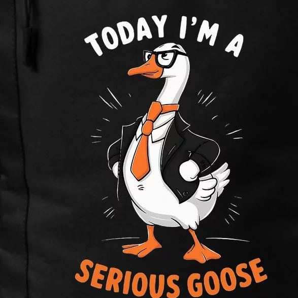 Cute Funny Goose Today IM A Serious Goose Daily Commute Backpack