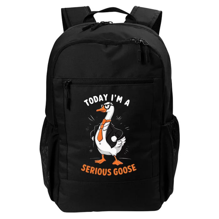 Cute Funny Goose Today IM A Serious Goose Daily Commute Backpack