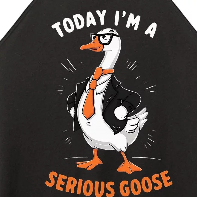 Cute Funny Goose Today IM A Serious Goose Women’s Perfect Tri Rocker Tank