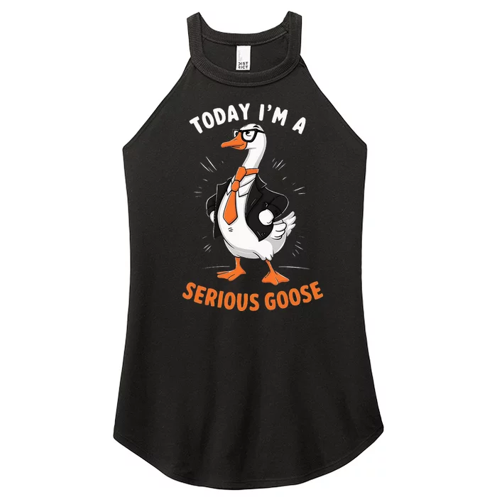 Cute Funny Goose Today IM A Serious Goose Women’s Perfect Tri Rocker Tank