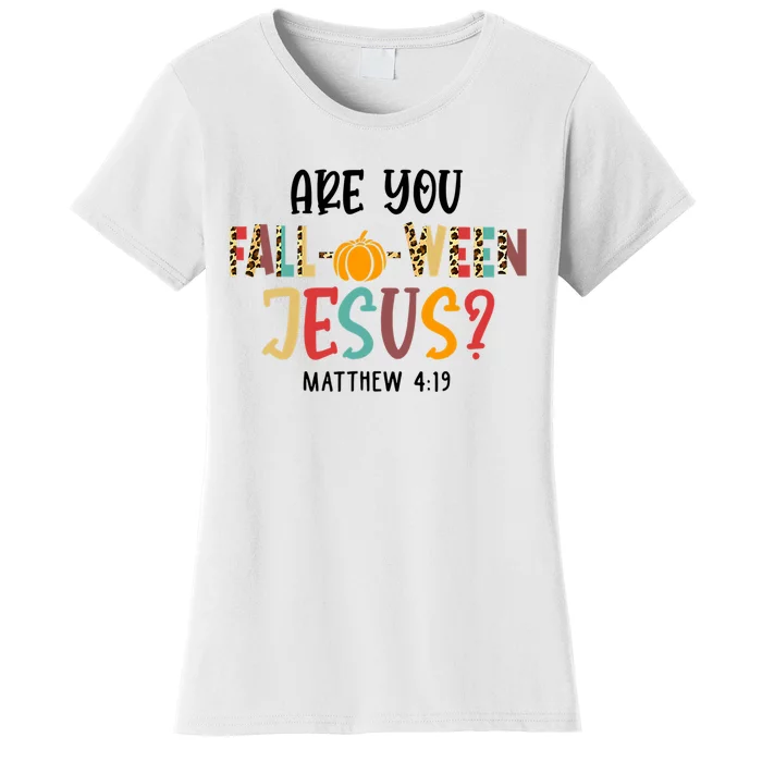 Christian Fall Halloween Are You Fall O Ween Jesus Women's T-Shirt