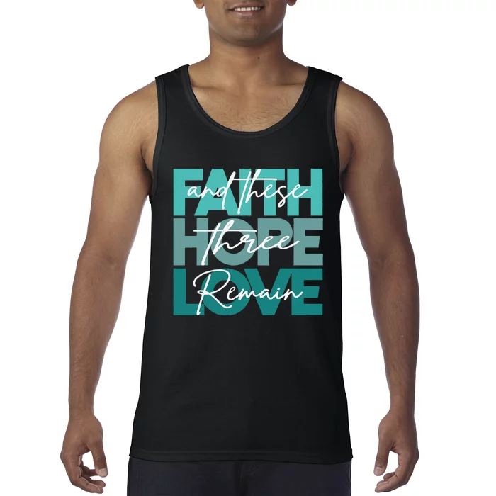 Christian Faith Hope Love And These Three Remain Religious Tank Top