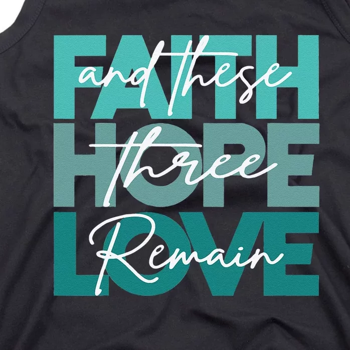 Christian Faith Hope Love And These Three Remain Religious Tank Top