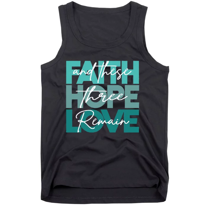 Christian Faith Hope Love And These Three Remain Religious Tank Top