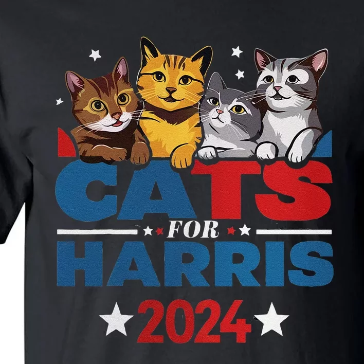 Cats For Harris 2024 Kamala Harris For President 2024 Gift Tall T-Shirt