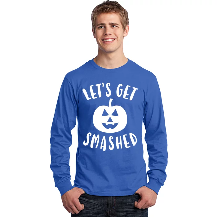 Cute Funny Halloween LetS Get Smashed Gift Long Sleeve Shirt