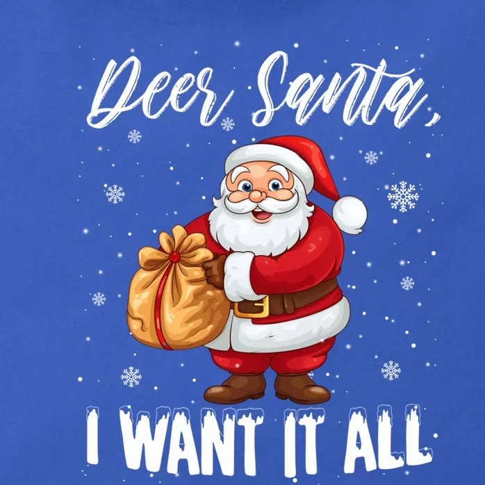 Christmas Funny Humor Meaningful Gift Dear Santa I Want It All Gift Zip Tote Bag