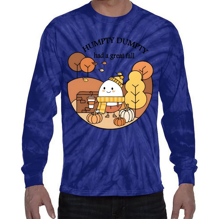 Cute Fall Hum!pty Dum!pty Had A Great Fall Tie-Dye Long Sleeve Shirt