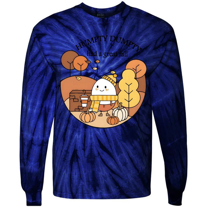 Cute Fall Hum!pty Dum!pty Had A Great Fall Tie-Dye Long Sleeve Shirt