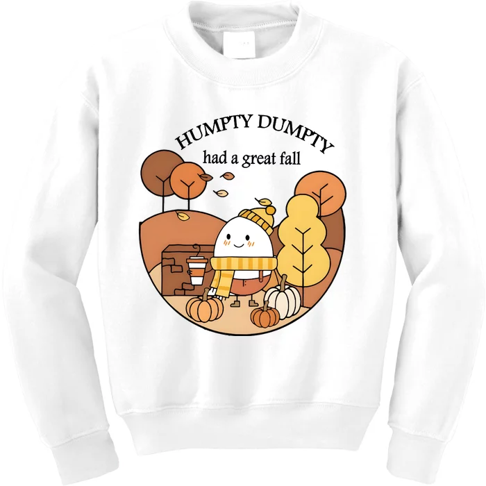 Cute Fall Hum!pty Dum!pty Had A Great Fall Kids Sweatshirt