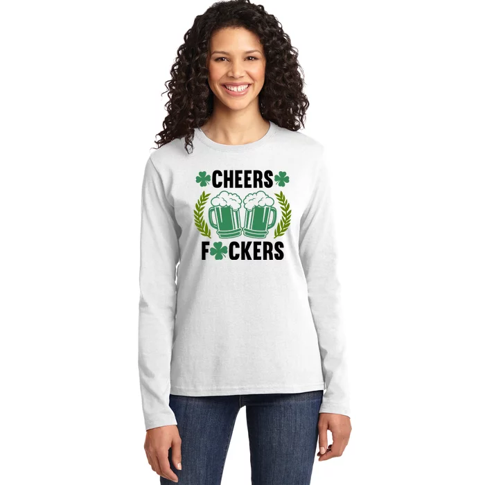 Cheers F*Ckers Hilarious St Patricks Day Ladies Long Sleeve Shirt