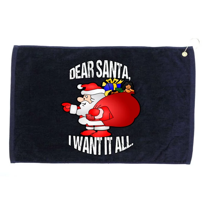 Christmas Funny Humor Design Gift Dear Santa I Want It All Cute Gift Grommeted Golf Towel