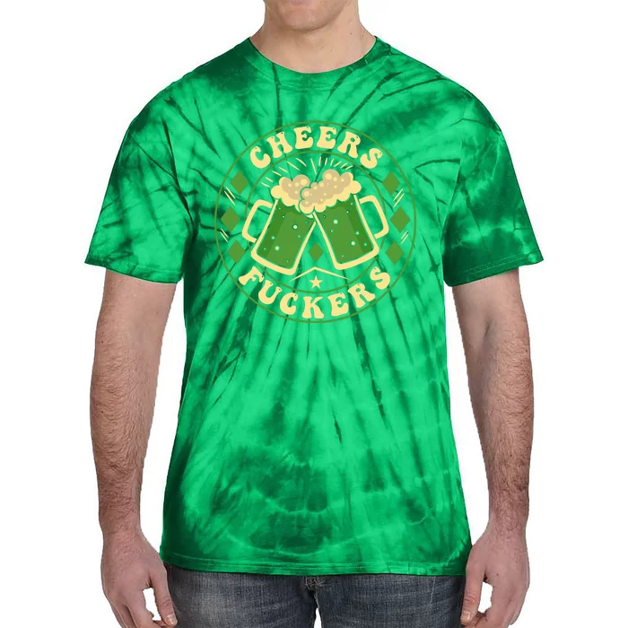 Cheers F*Ckers Hilarious St Patricks Day Tie-Dye T-Shirt