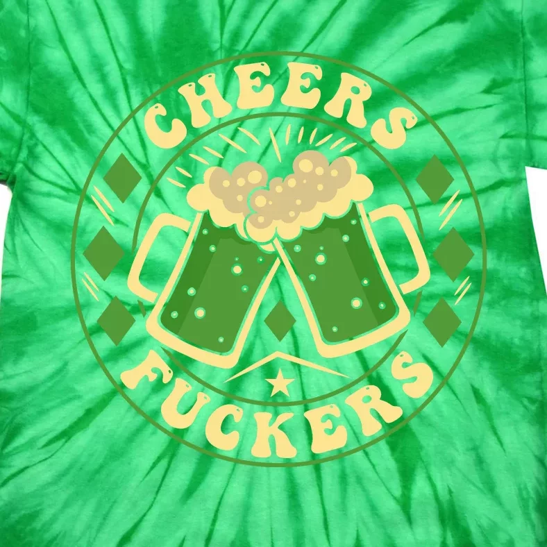 Cheers F*Ckers Hilarious St Patricks Day Tie-Dye T-Shirt