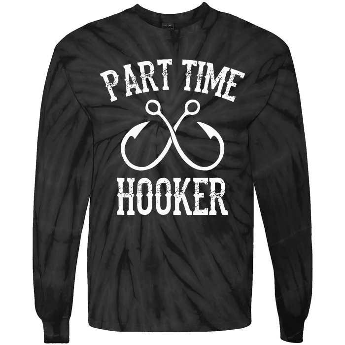 Classic Fishing Hooks Part Time Hooker Tie-Dye Long Sleeve Shirt