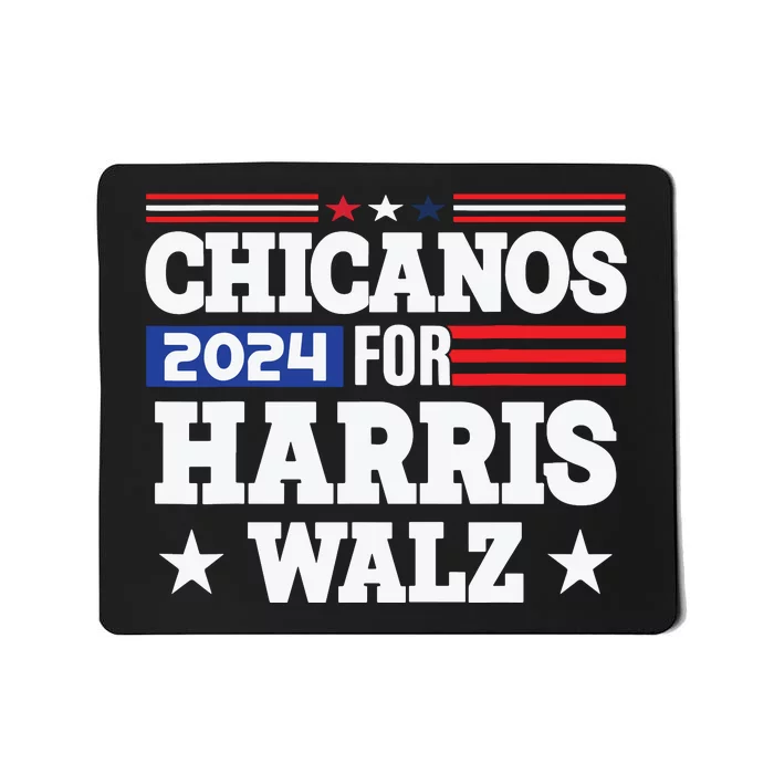 Chicanos For Harris Walz 2024 Presidential Election Kamala Mousepad