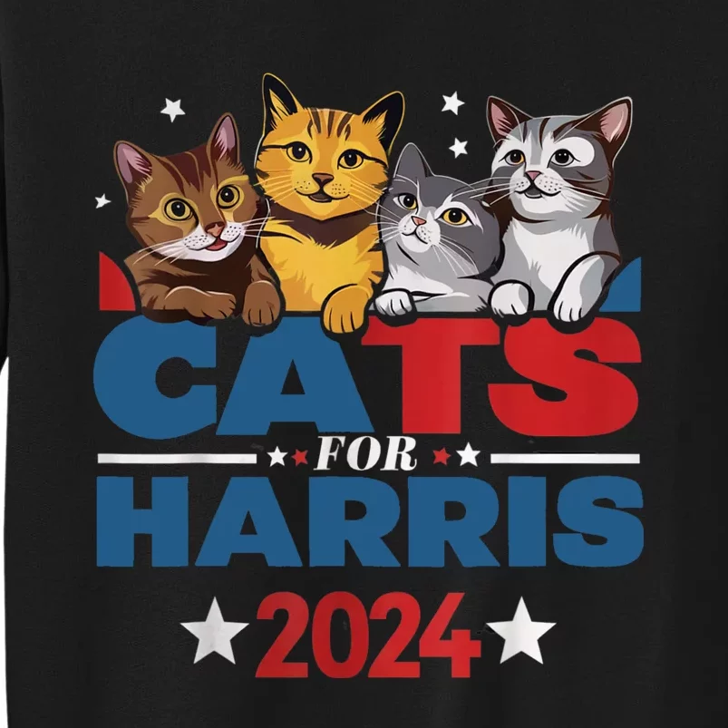 Cats For Harris 2024 Kamala Harris For President 2024 Tall Sweatshirt