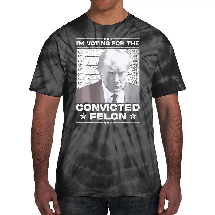 Convicted Felon IM Voting Convicted Tie-Dye T-Shirt