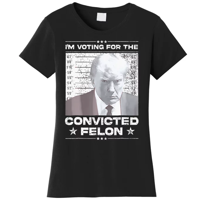 Convicted Felon IM Voting Convicted Women's T-Shirt